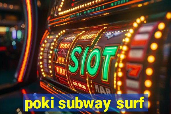 poki subway surf